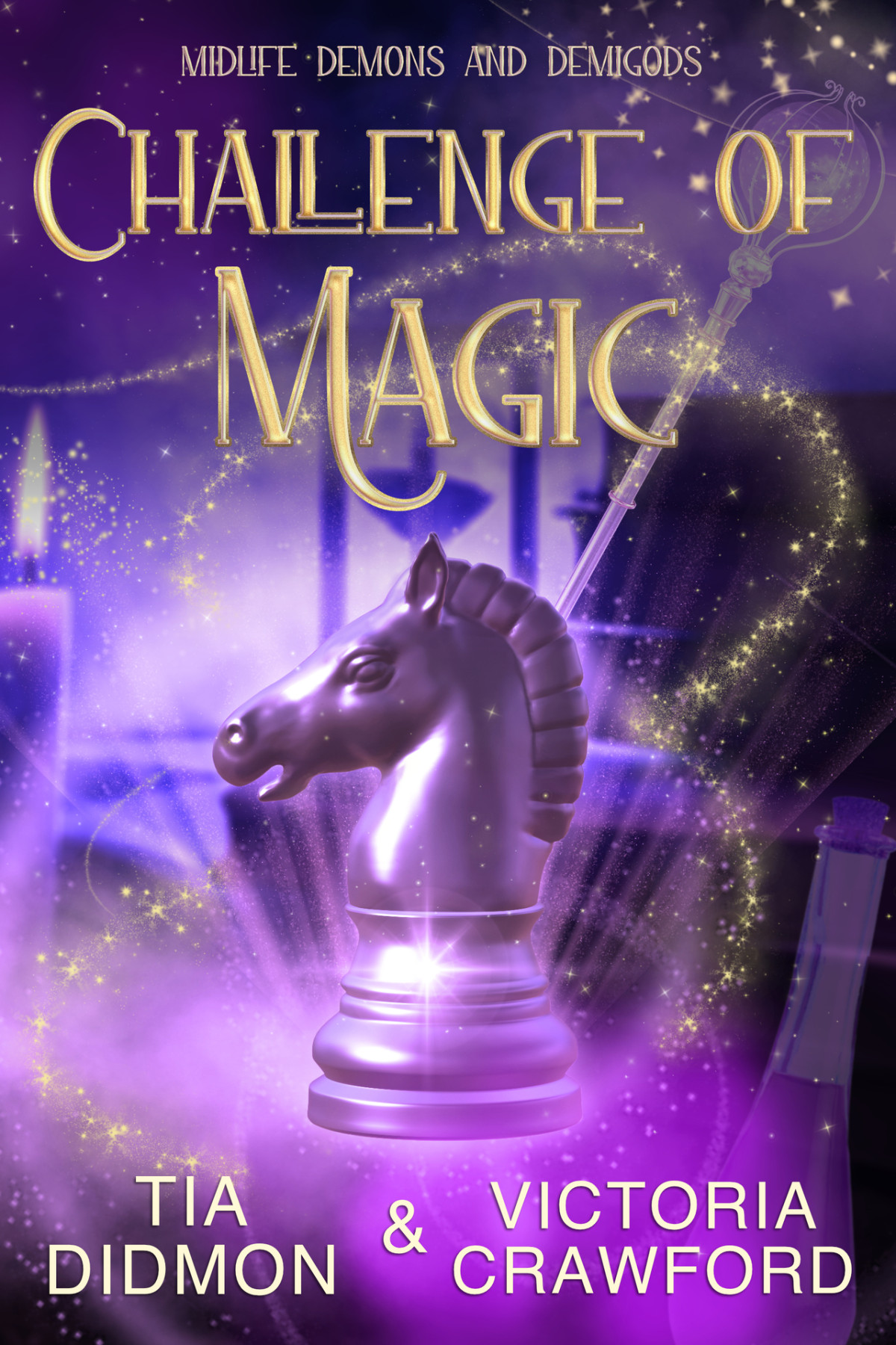 Challenge Of Magic Midlife Demons And Demigods Book 12paranormal Womens Midlife Fiction Tia Didmon Victoria Crawford
