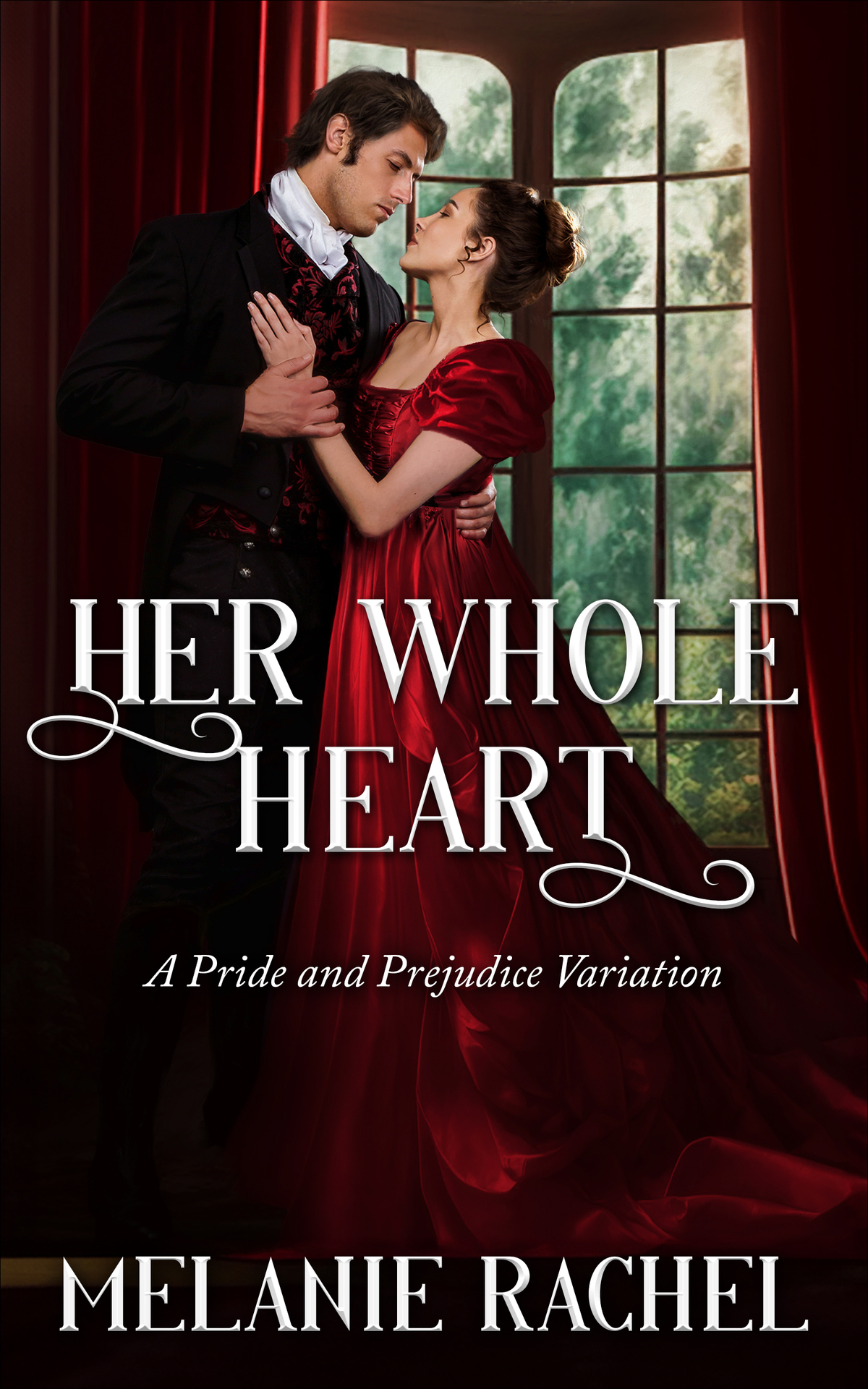 Her Whole Heart A Pride And Prejudice Variation Melanie Rachel