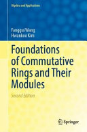 Foundations Of Commutative Rings And Their Modules Fanggui Wang