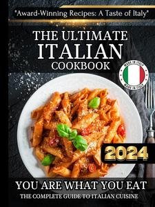 The Ultimate Italian Cookbook The Complete Guide To Italian Cuisine Mary Barbieri