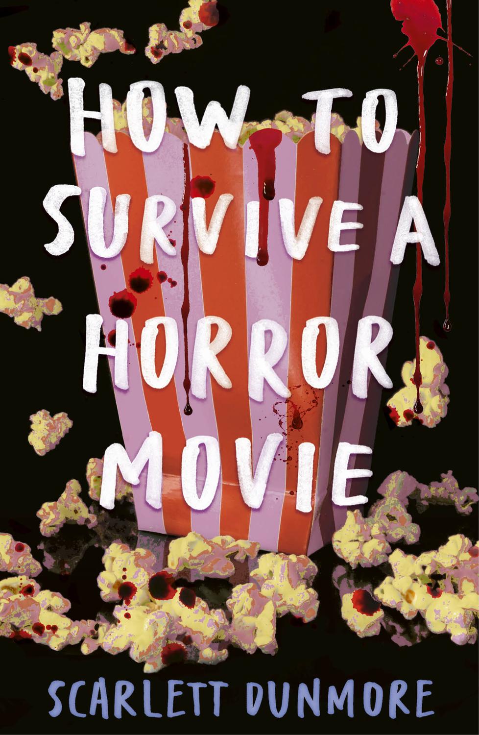 How To Survive A Horror Movie Scarlett Dunmore