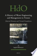 A History Of Water Engineering And Management In Yemen Ingrid Hehmeyer