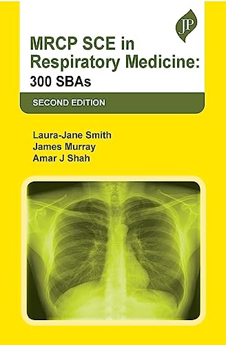 Mrcp Sce In Respiratory Medicine 300 Sbas 2e May 31 20239781787791176jaypee Brothers Medical Publishers P Ltdpdf Laurajane Smith