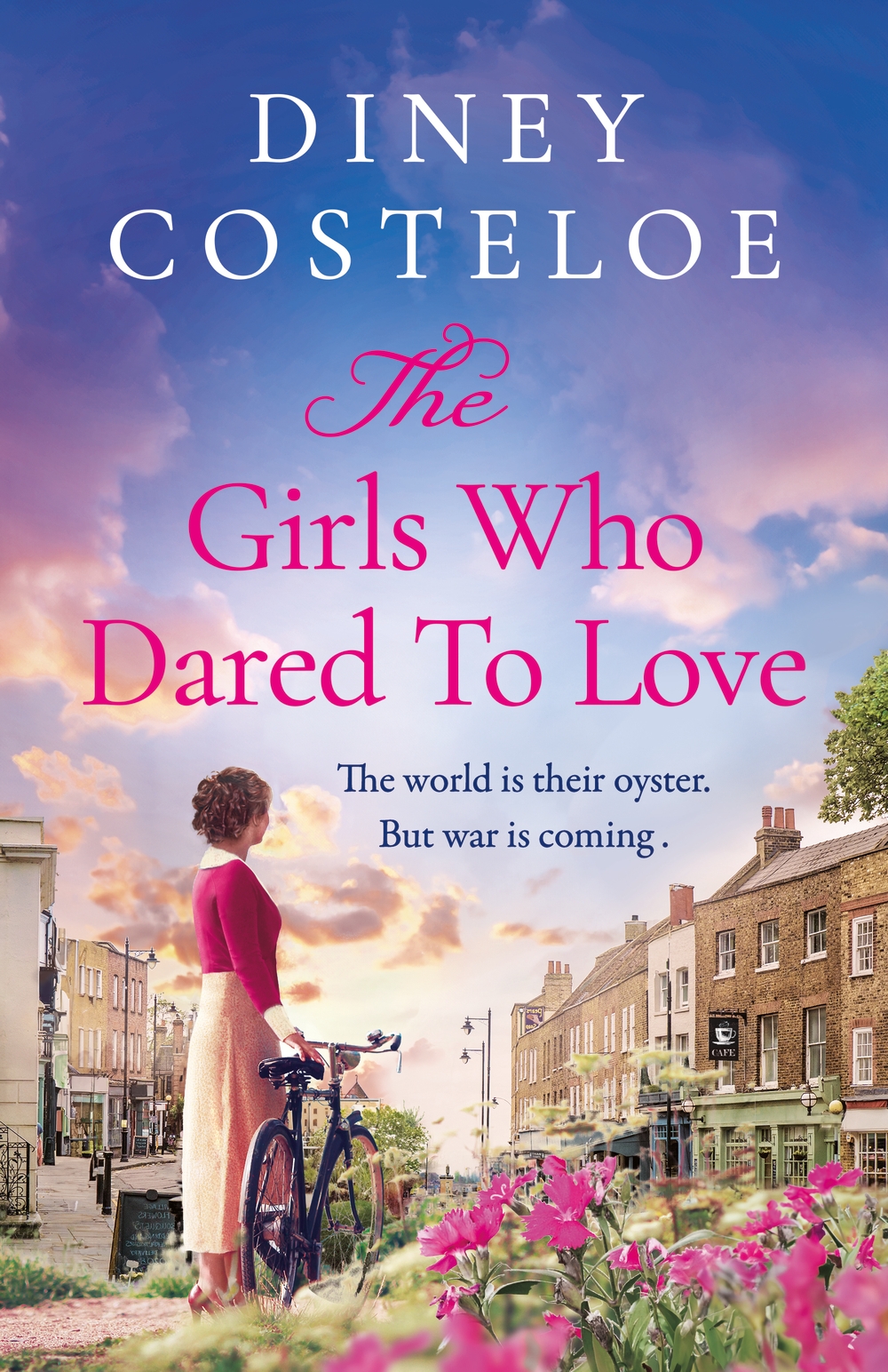 The Girls Who Dared To Love Diney Costeloe