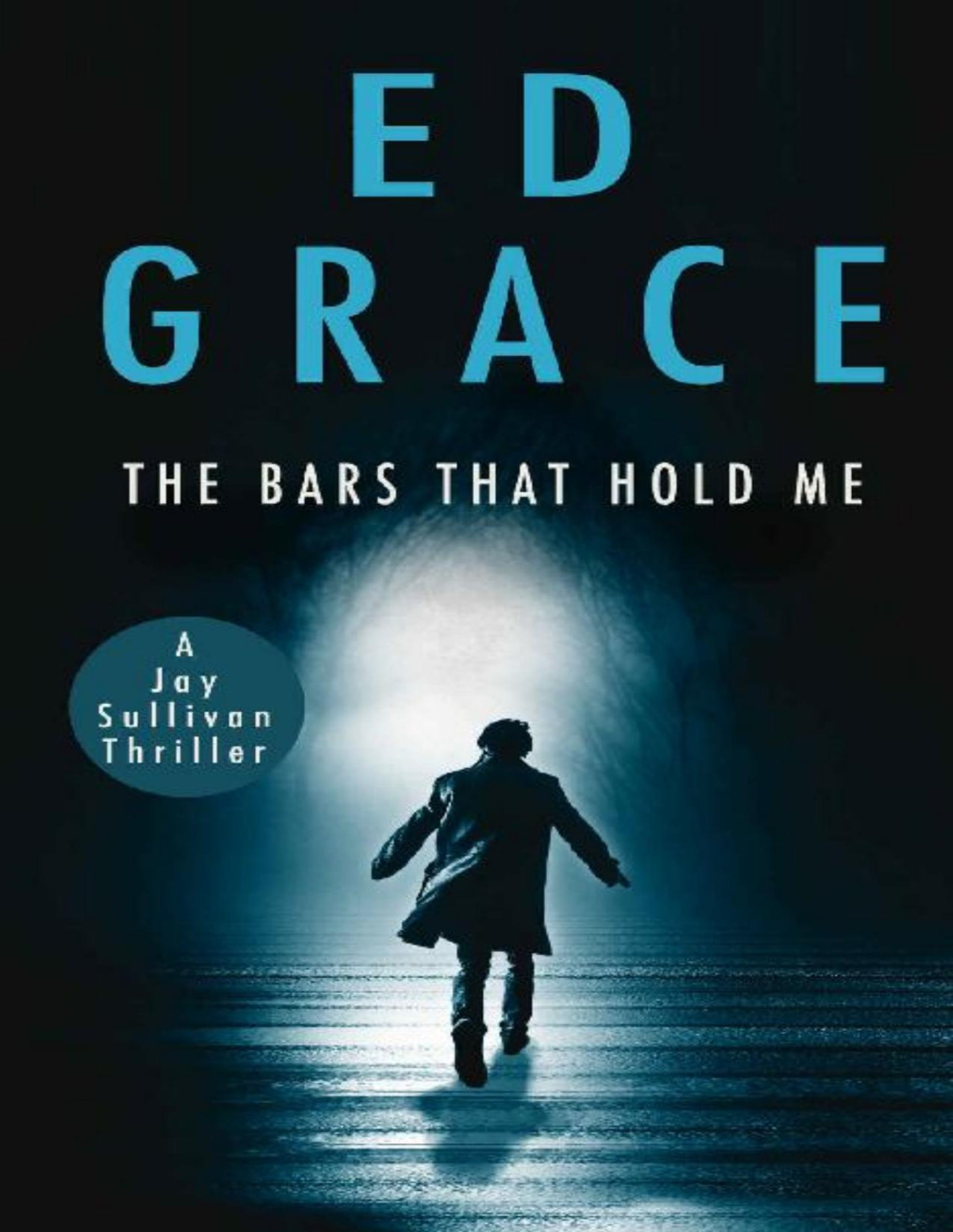 The Bars That Hold Me Jay Sullivan Thrillers Book 3 Ed Grace