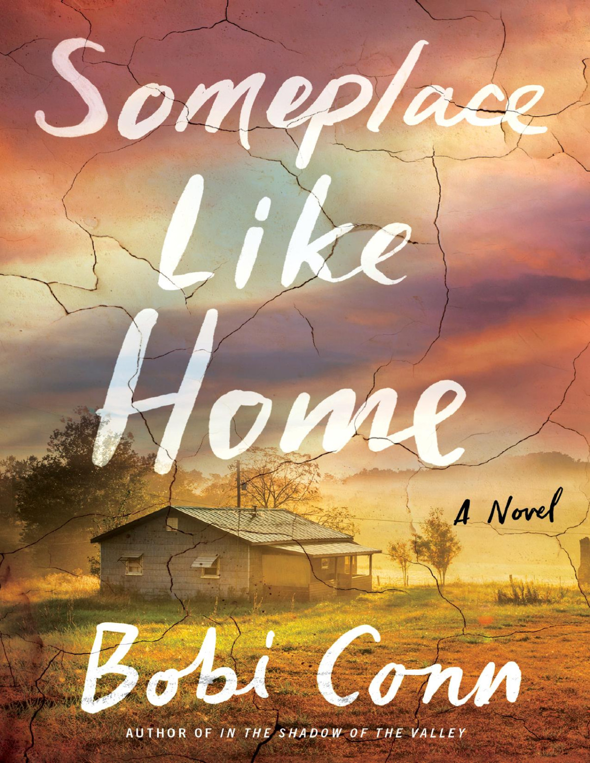 Someplace Like Home A Novel Bobi Conn