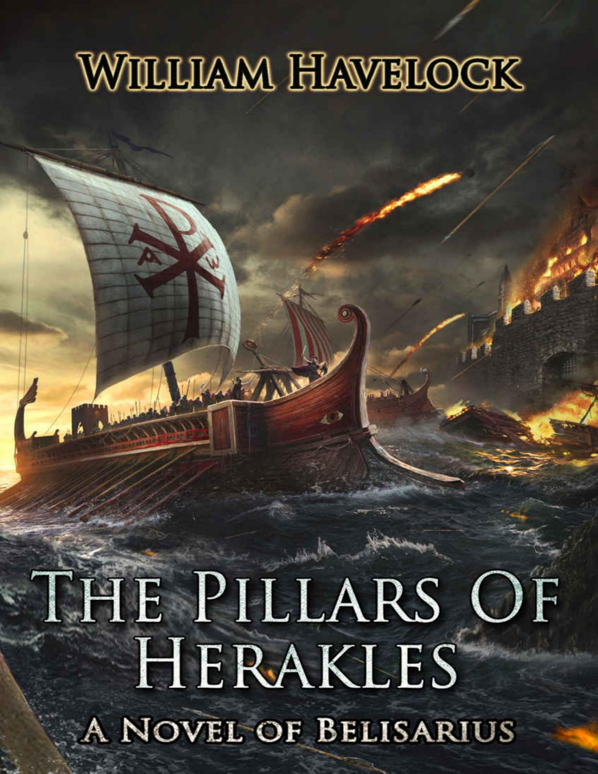 The Pillars Of Herakles A Novel Of Belisarius The Last Of The Romans Book 4 William Havelock