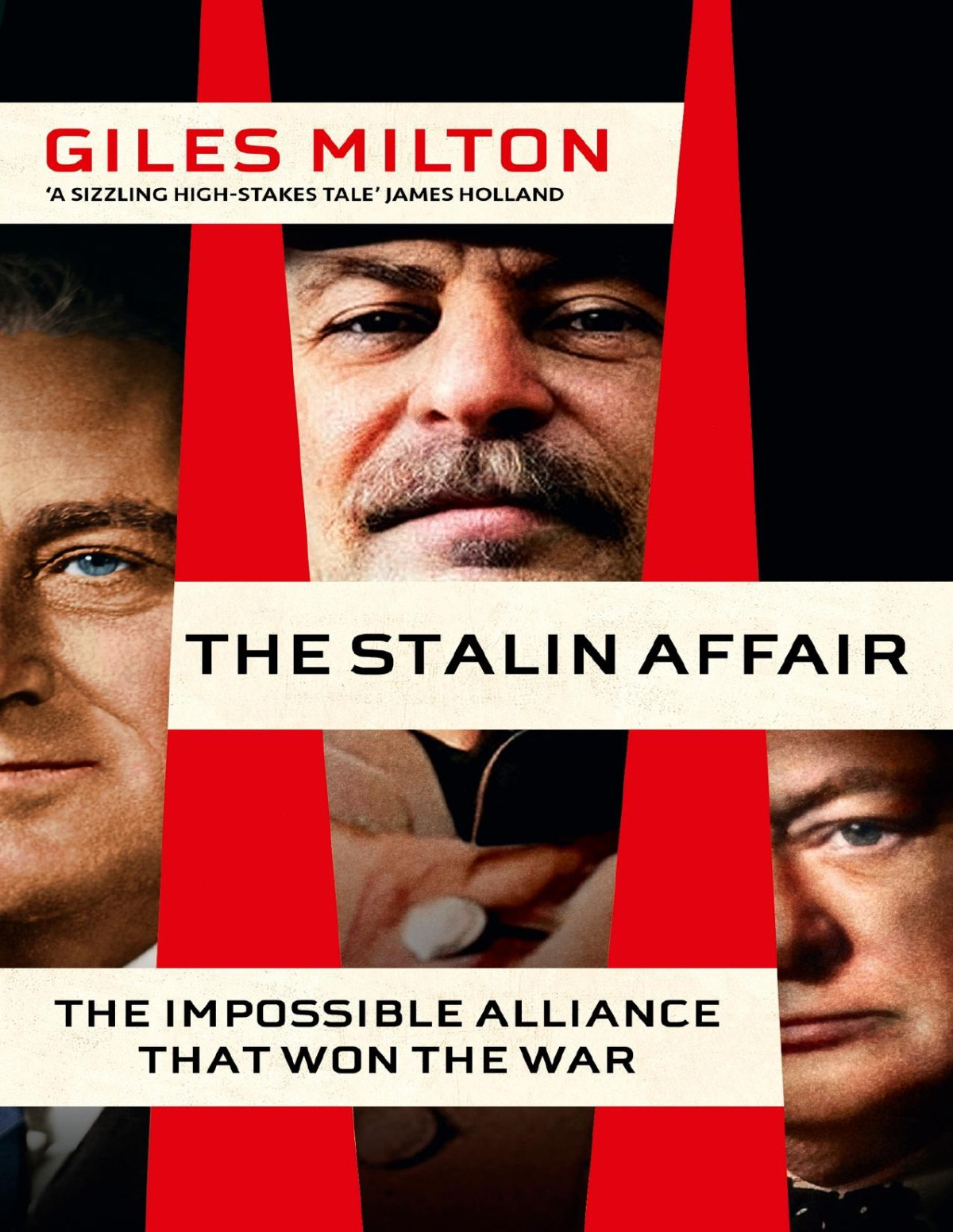The Stalin Affair The Impossible Alliance That Won The War Giles Milton