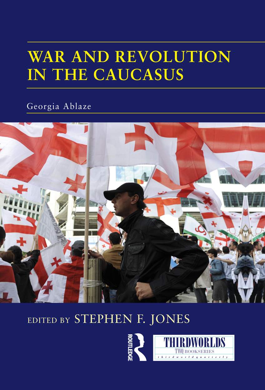 War And Revolution In The Caucasus Georgia Ablaze Thirdworlds Coll