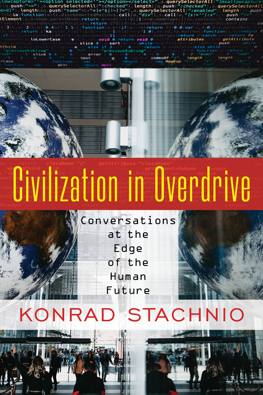 Civilization In Overdrive Konrad Stachnio