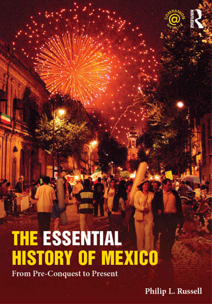 The Essential History Of Mexico From Preconquest To Present Philip Russell