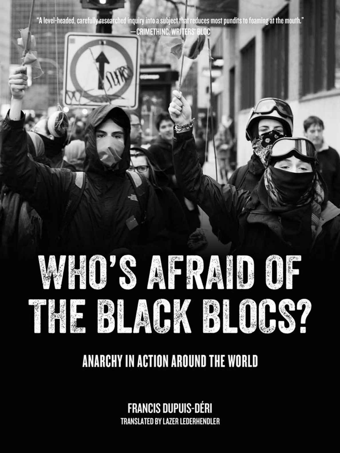 Whos Afraid Of The Black Blocs Francis Dupuisdri Lazer Lederhendler