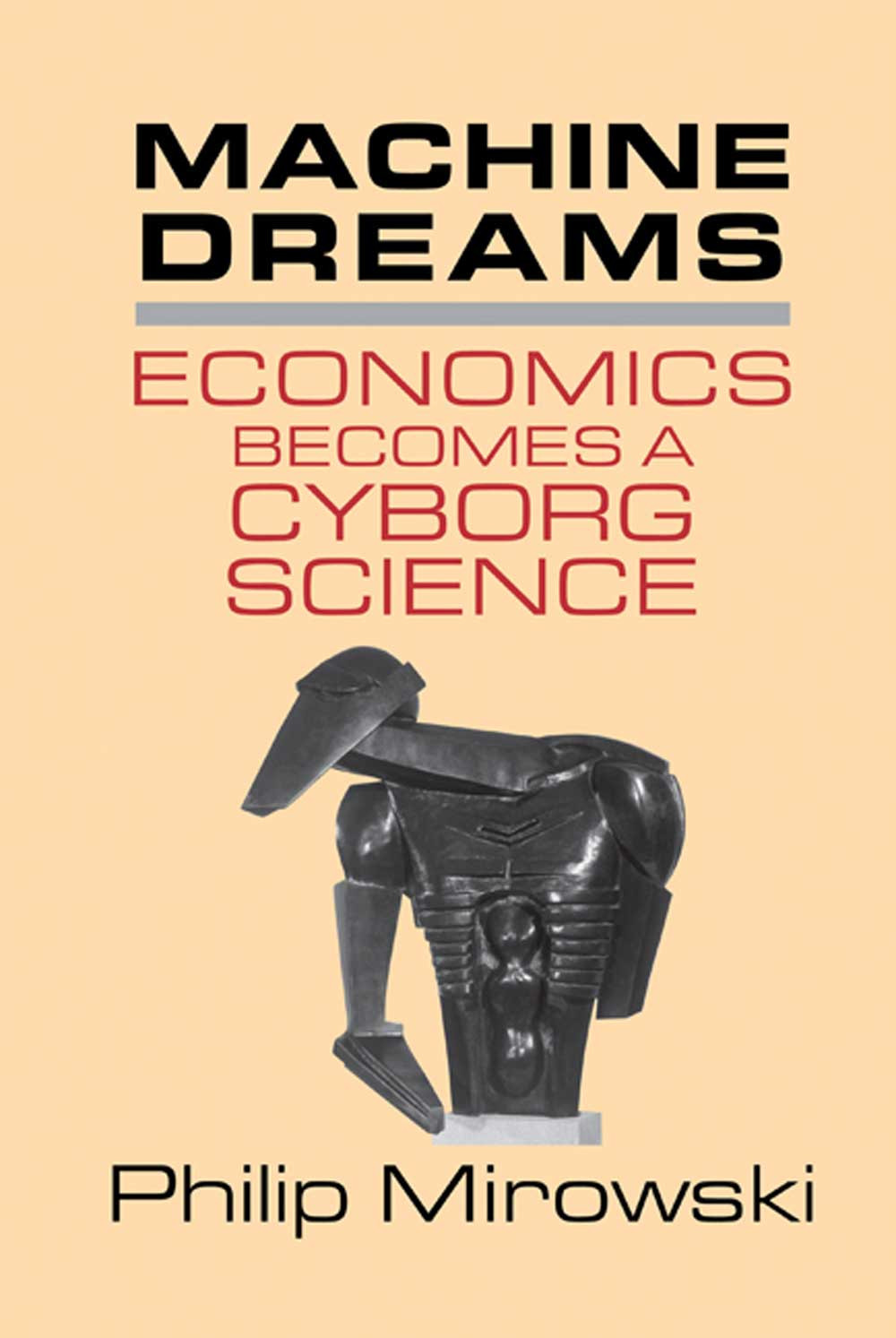 Machine Dreams Philip Mirowski
