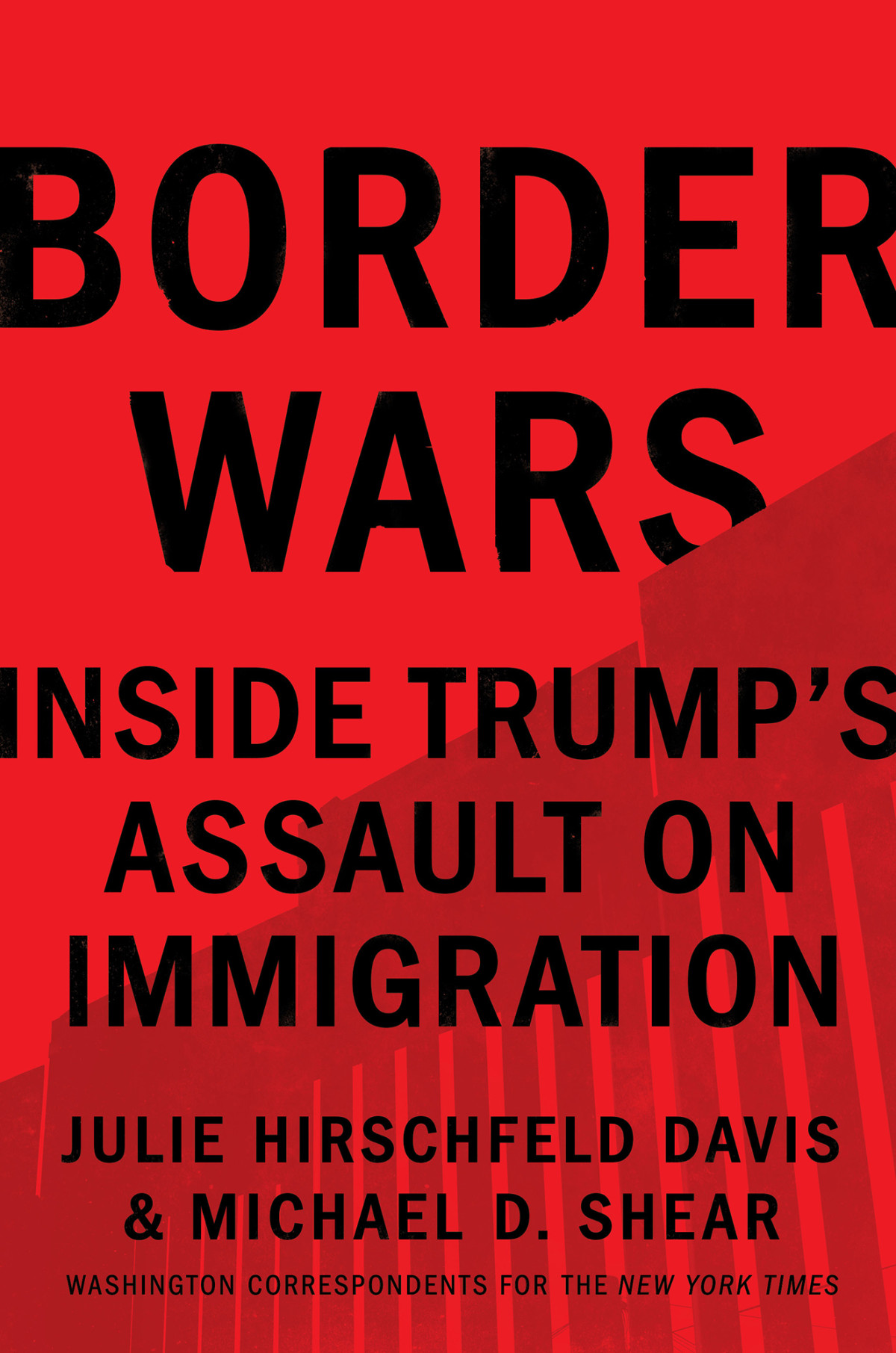 Border Wars Inside Trumps Assault On Immigration 9781982117412 Davis