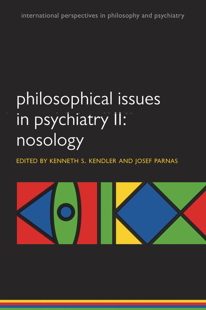 Philosophical Issues In Psychiatry Ii Nosology Kenneth S Kendler Josef Parnas