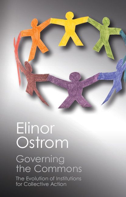 Governing The Commons The Evolution Of Institutions For Collective Action Canto Classics Elinor Ostrom
