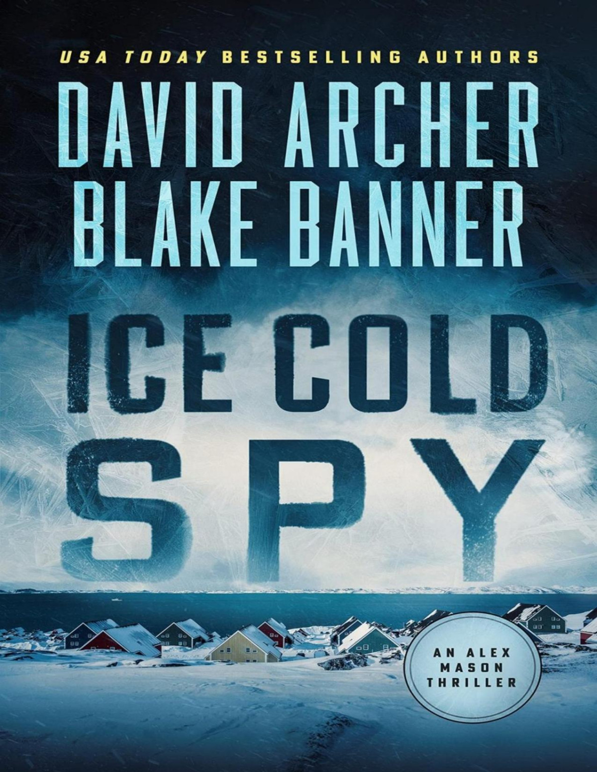 Ice Cold Spy Alex Mason Series 02 2021 David Archer Blake Banner