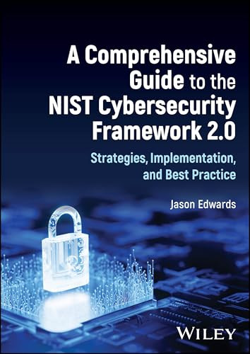 A Comprehensive Guide To The Nist Cybersecurity Framework 20 Strategies Implementation And Best Practice 1st Edition Jason Edwards