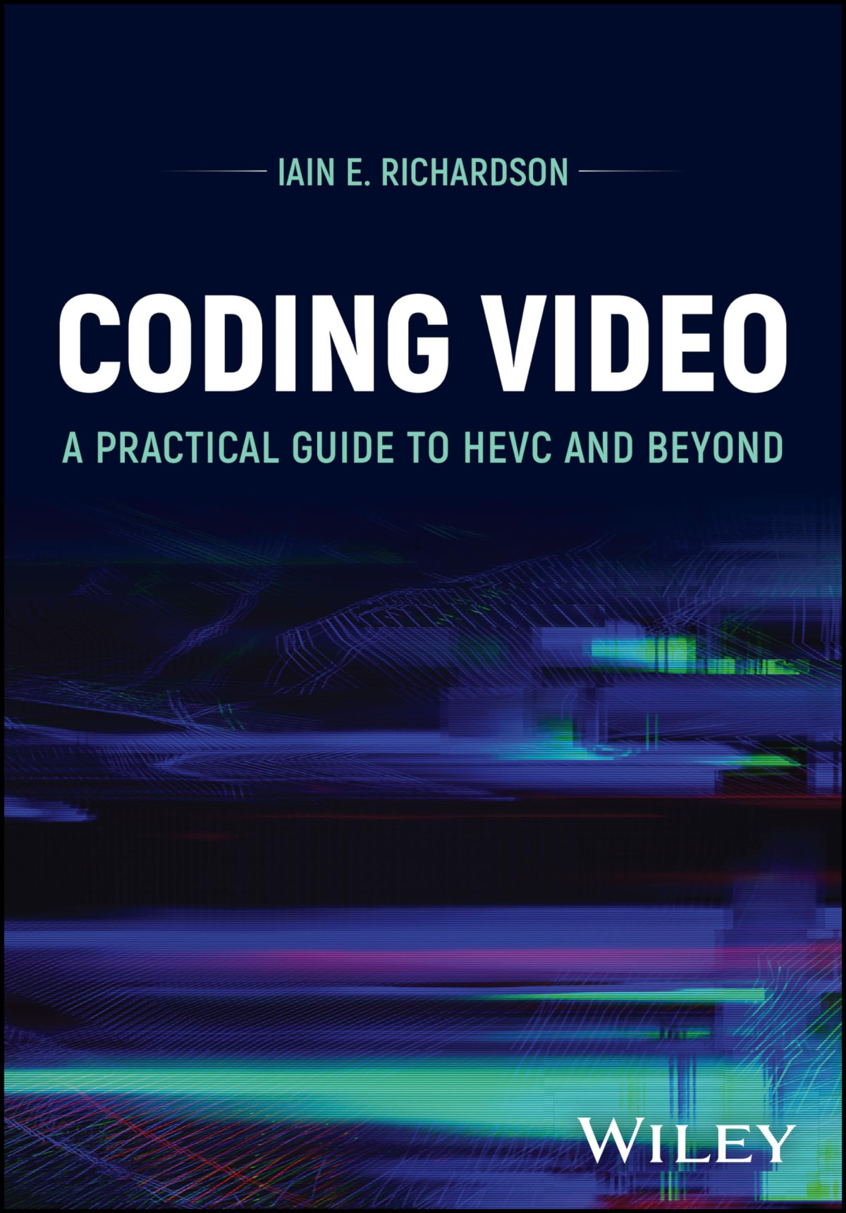 Coding Video A Practical Guide To Hevc And Beyond 1st Edition Iain E Richardson
