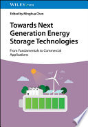 Towards Next Generation Energy Storage Technologies From Fundamentals To Commercial Applications Minghua Chen