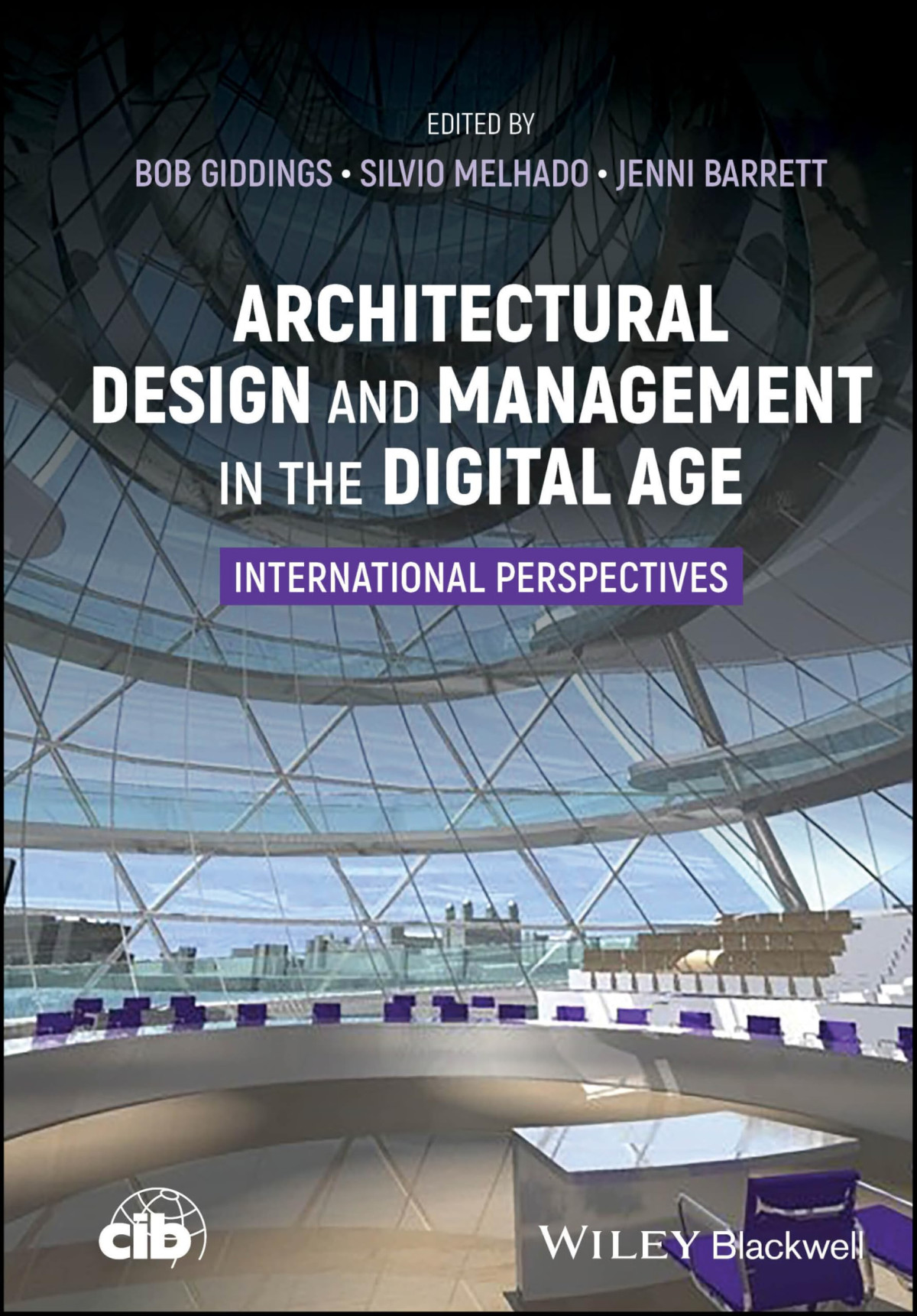 Architectural Design And Management In The Digital Age 1st Edition Bob Giddings