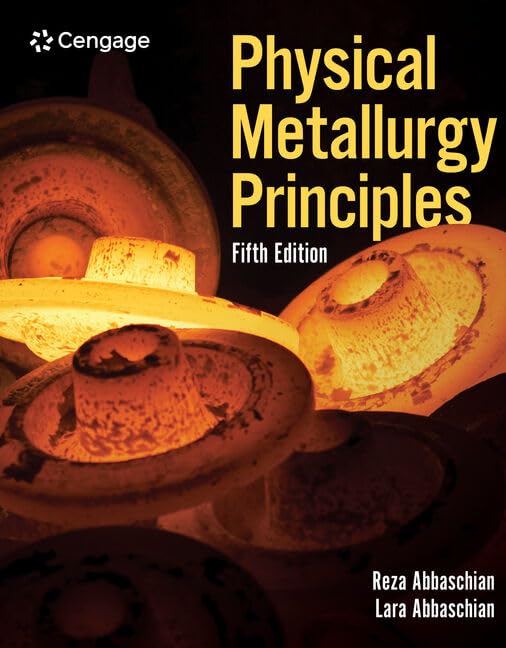 Physical Metallurgy Principles 5th Edition 5th Reza Abbaschian