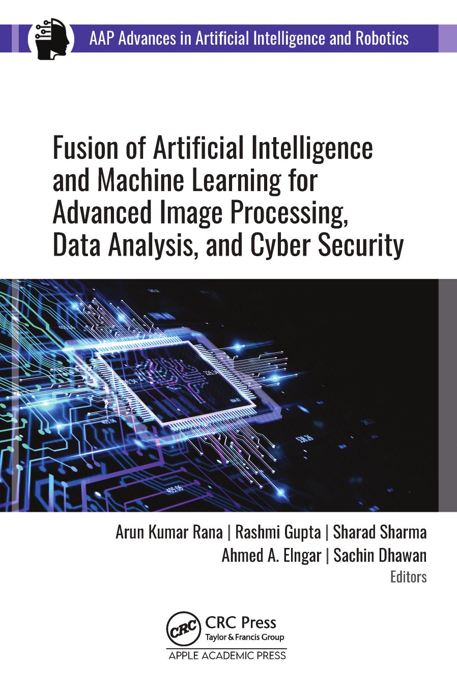 Fusion Of Artificial Intelligence And Machine Learning For Advanced Image Processing Data Analysis And Cyber Security Arun Kumar Rana