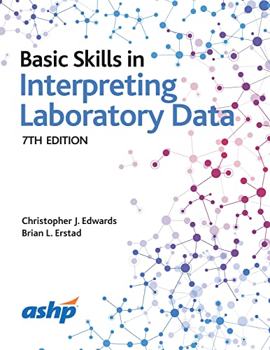 Basic Skills In Interpreting Laboratory Data 7th Christopher J Edwards Pharmd