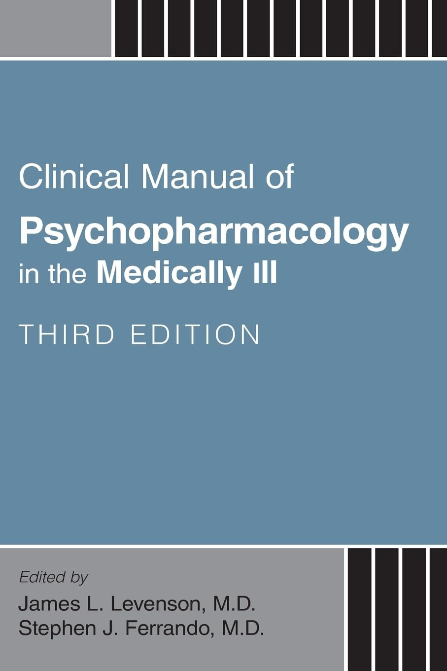 Clinical Manual Of Psychopharmacology In The Medically Ill Third Edition 3rd Edition James L Levenson