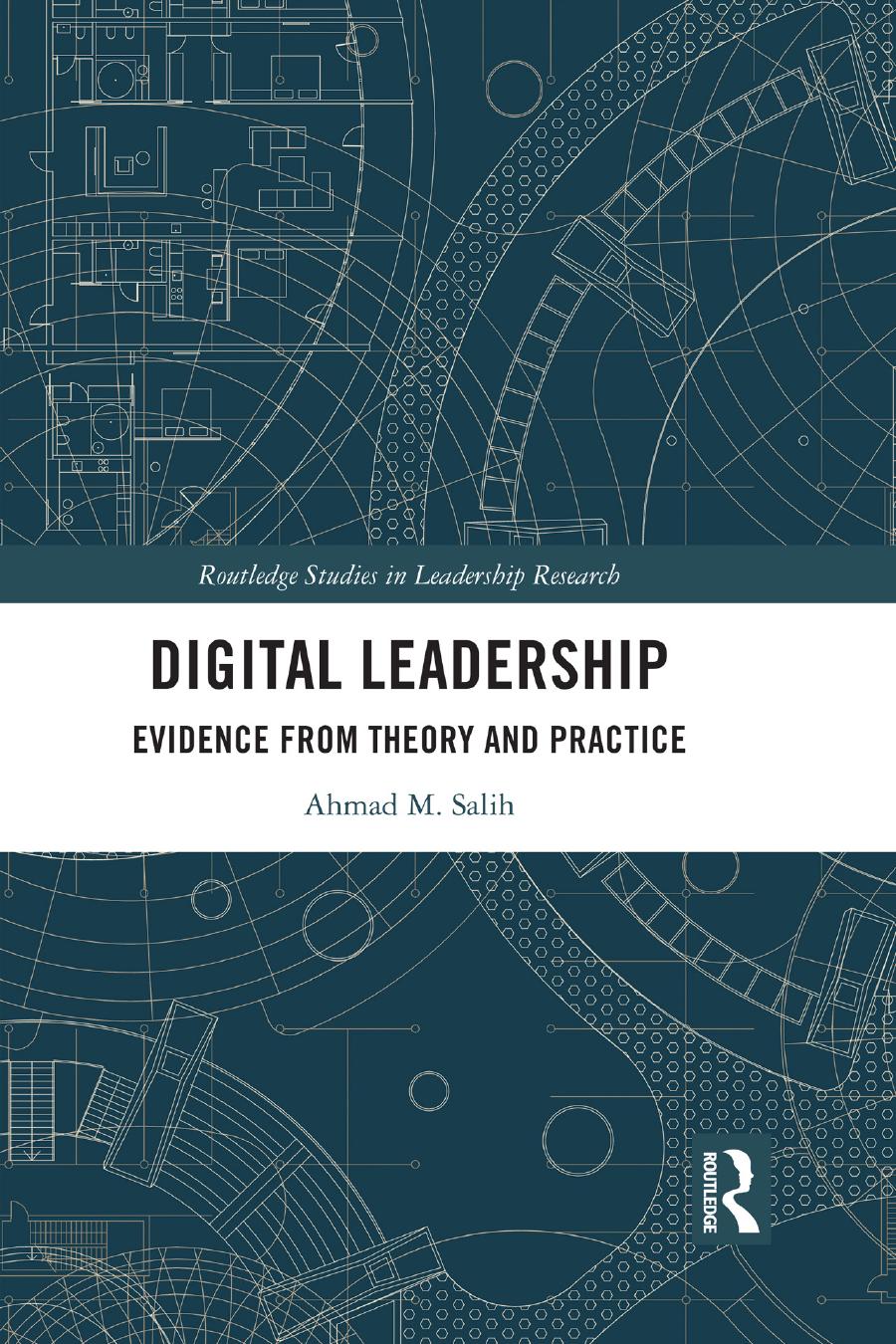 Digital Leadership Evidence From Theory And Practice Ahmad M Salih