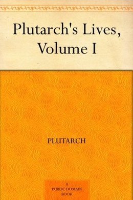 Plutarchs Lives Volume I