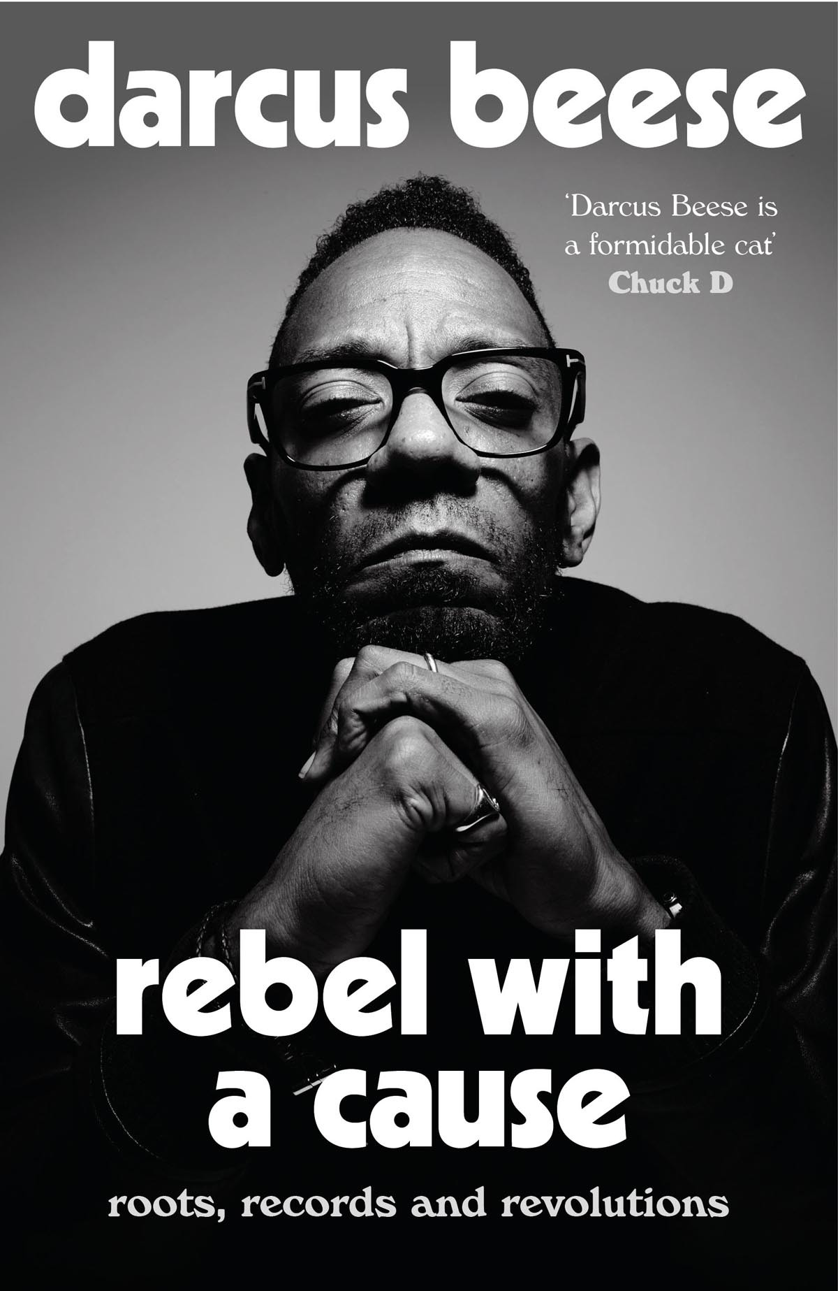 Rebel With A Cause Darcus Beese