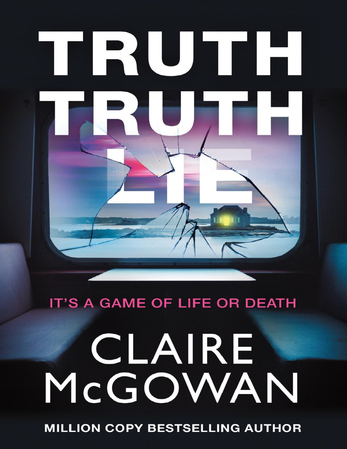 Truth Truth Lie Claire Mcgowan