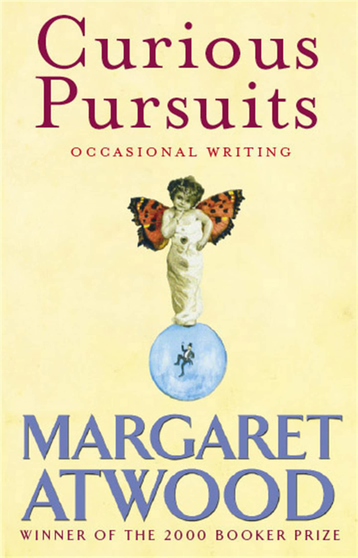 Curious Pursuits Occasional Writing Margaret Atwood