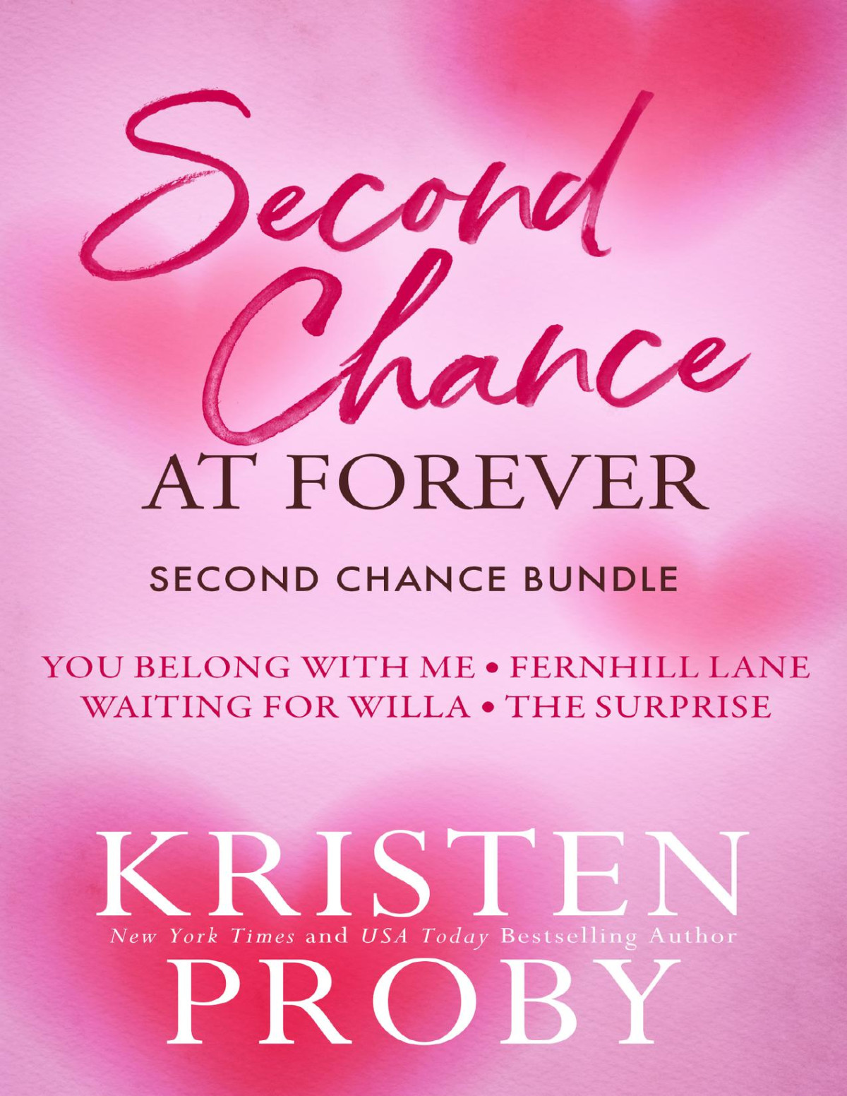 Second Chance At Forever A Second Chance Bundle Kristen Proby
