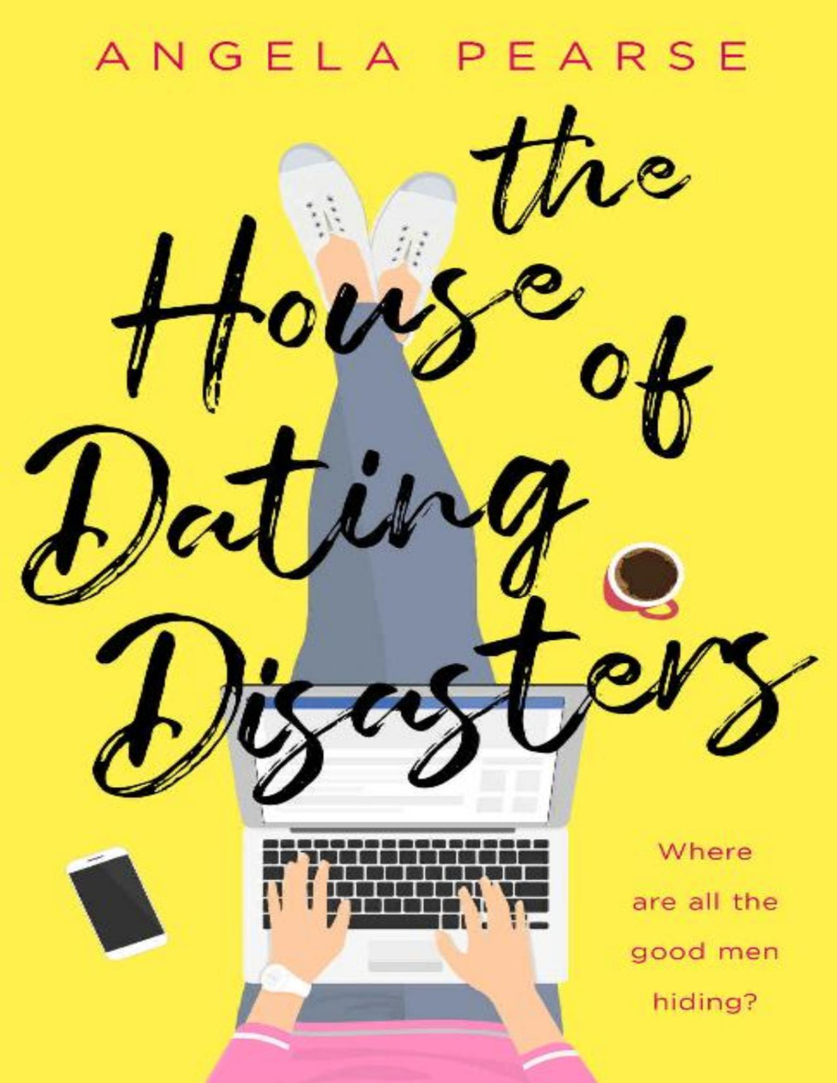 The House Of Dating Disasters Angela Pearse
