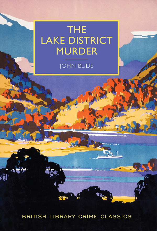 The Lake District Murder British Library Crime Classics John Bude