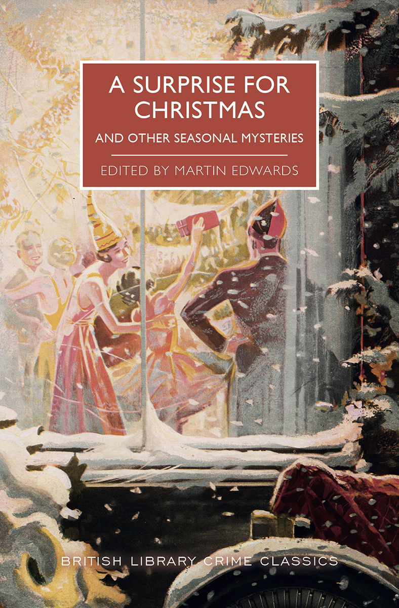 A Surprise For Christmas And Other Seasonal Mysteries Martin Edwards