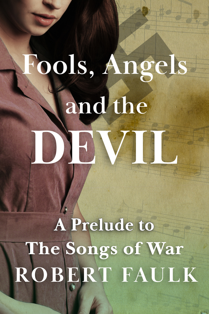 Fools Angels And The Devil Robert Faulk