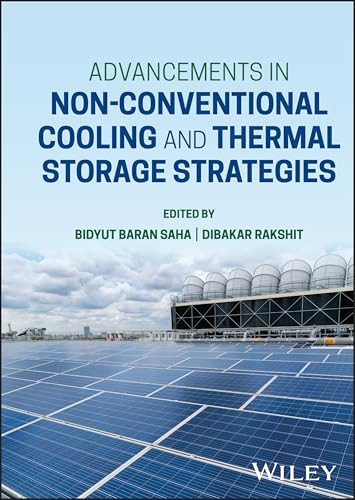 Advancements In Nonconventional Cooling And Thermal Storage Strategies 1st Edition Bidyut Baran Saha