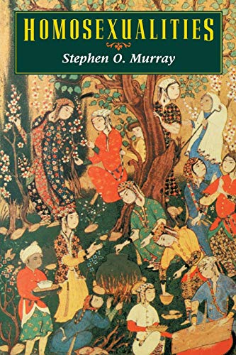 Homosexualities 1st Edition Stephen O Murray