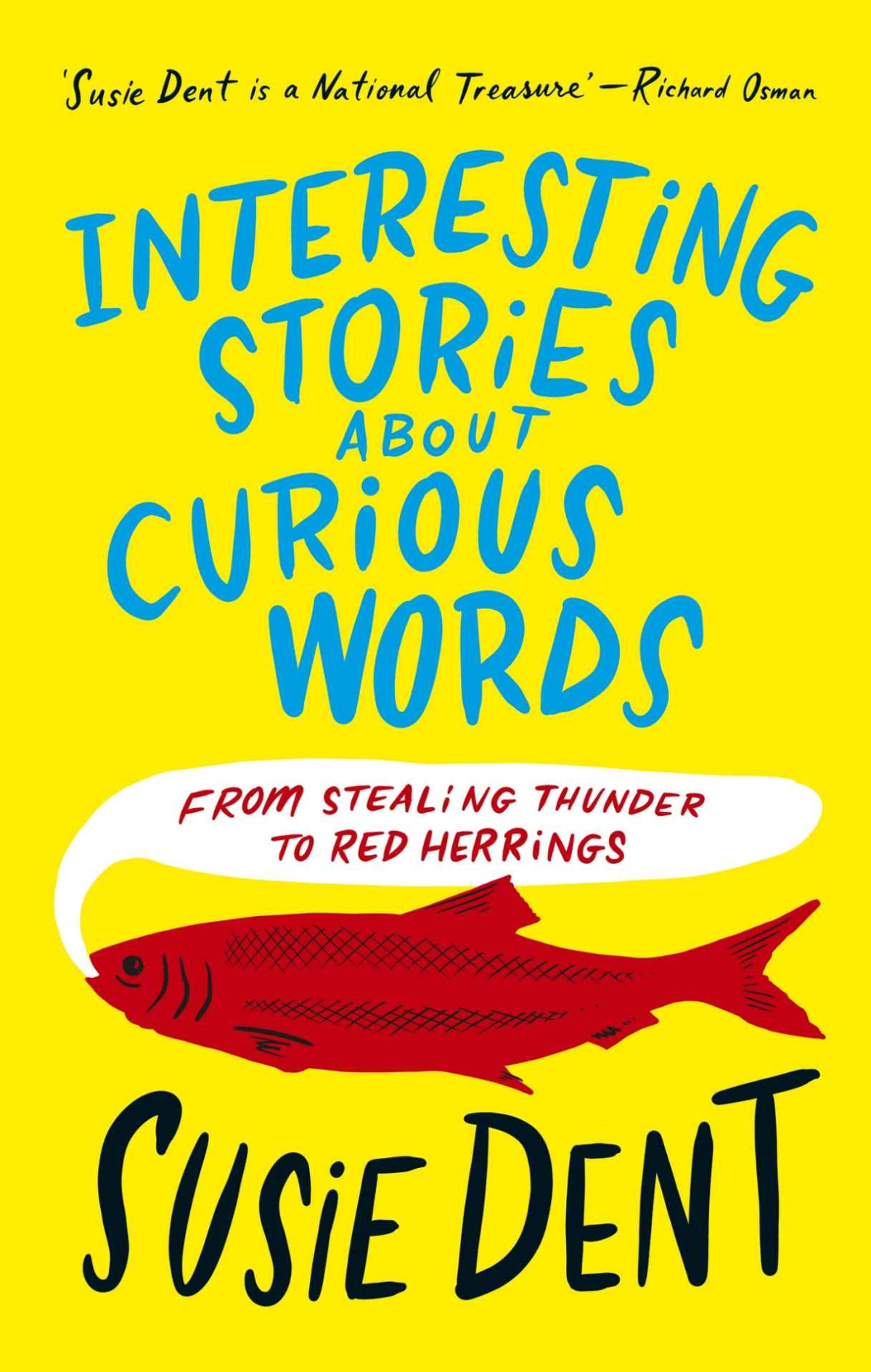Interesting Stories About Curious Words From Stealing Thunder To Red Herrings Dent