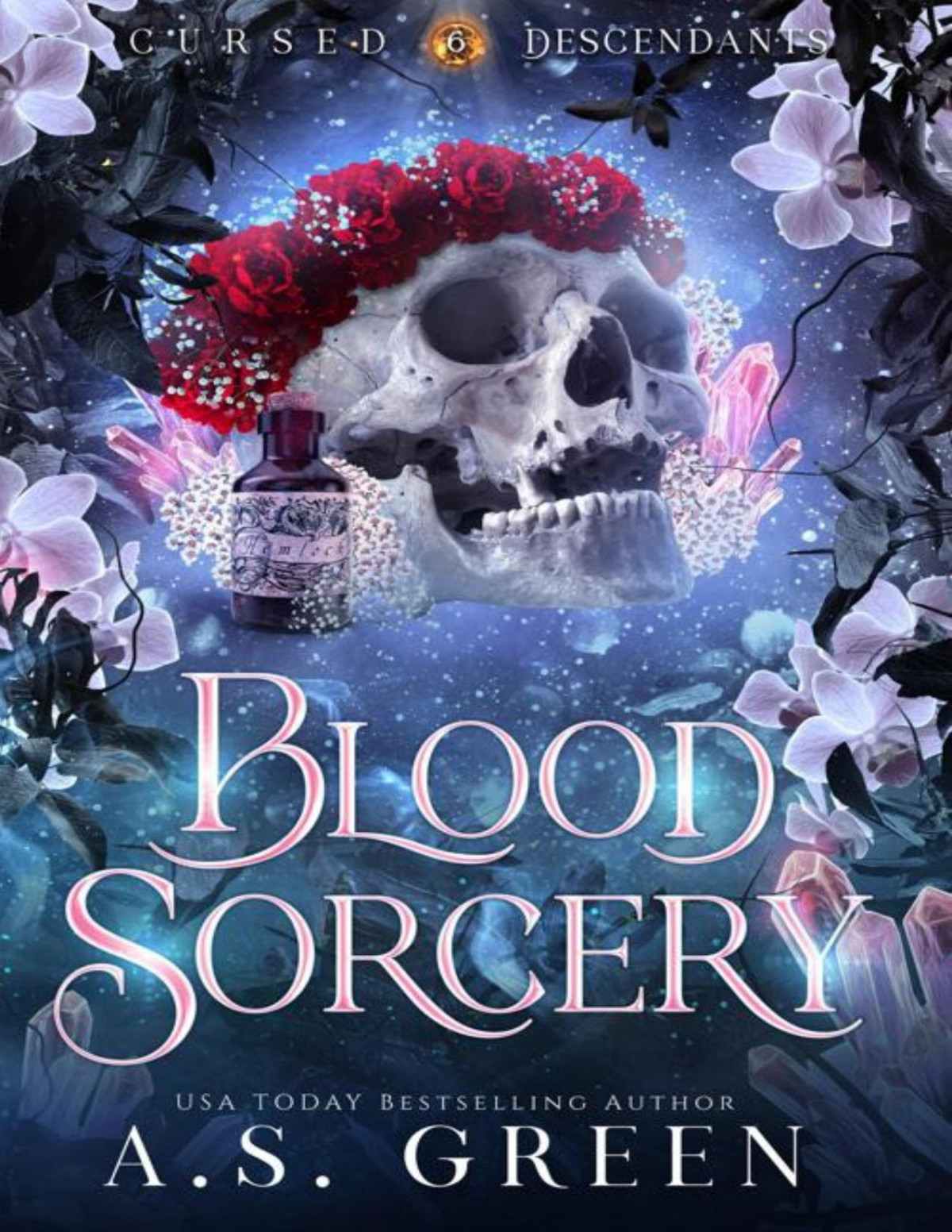 Blood Sorcery A High Stakes Magical Romantasy Cursed Descendants Book 6 As Green