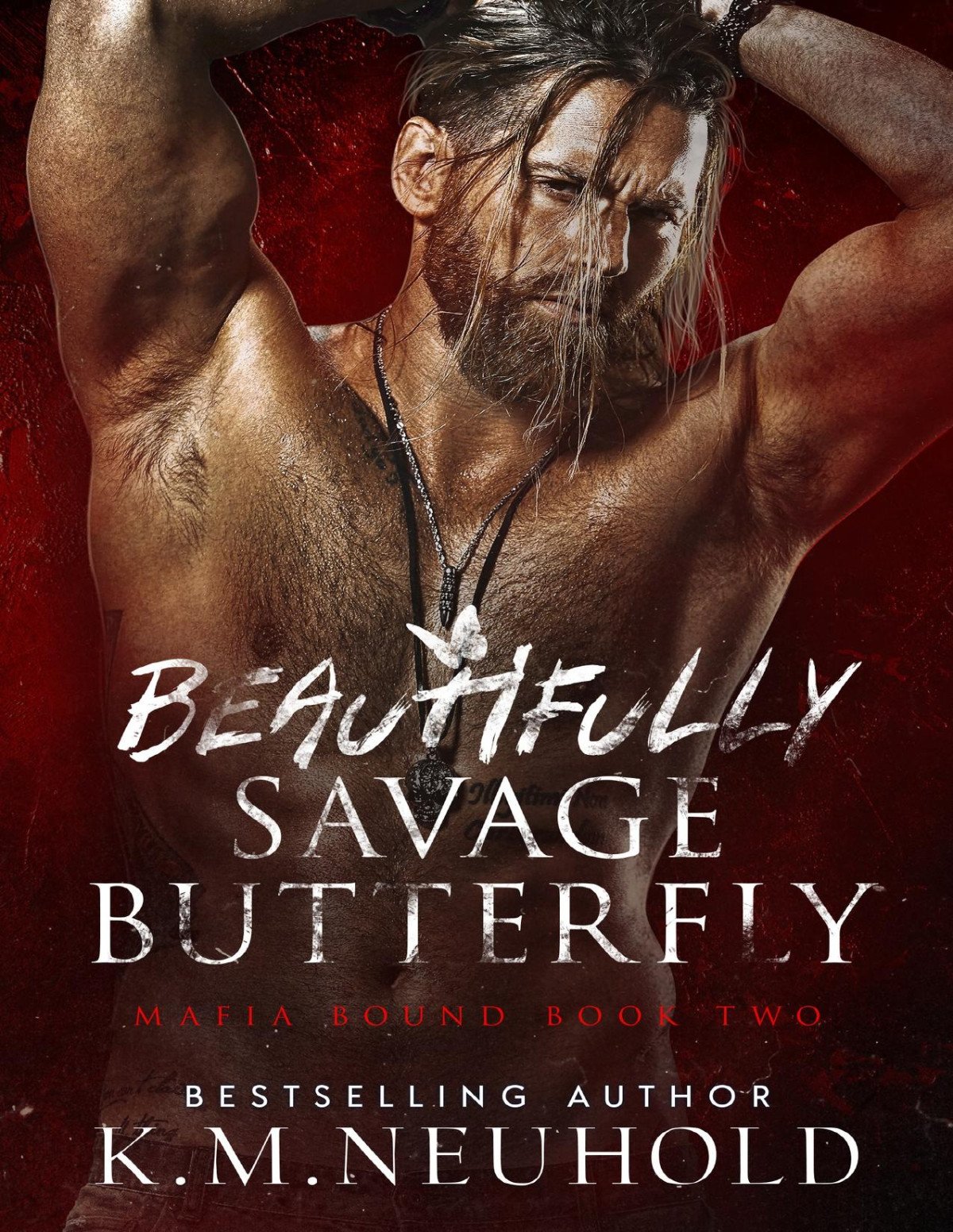 Beautifully Savage Butterfly Mafia Bound Book 2 Km Neuhold