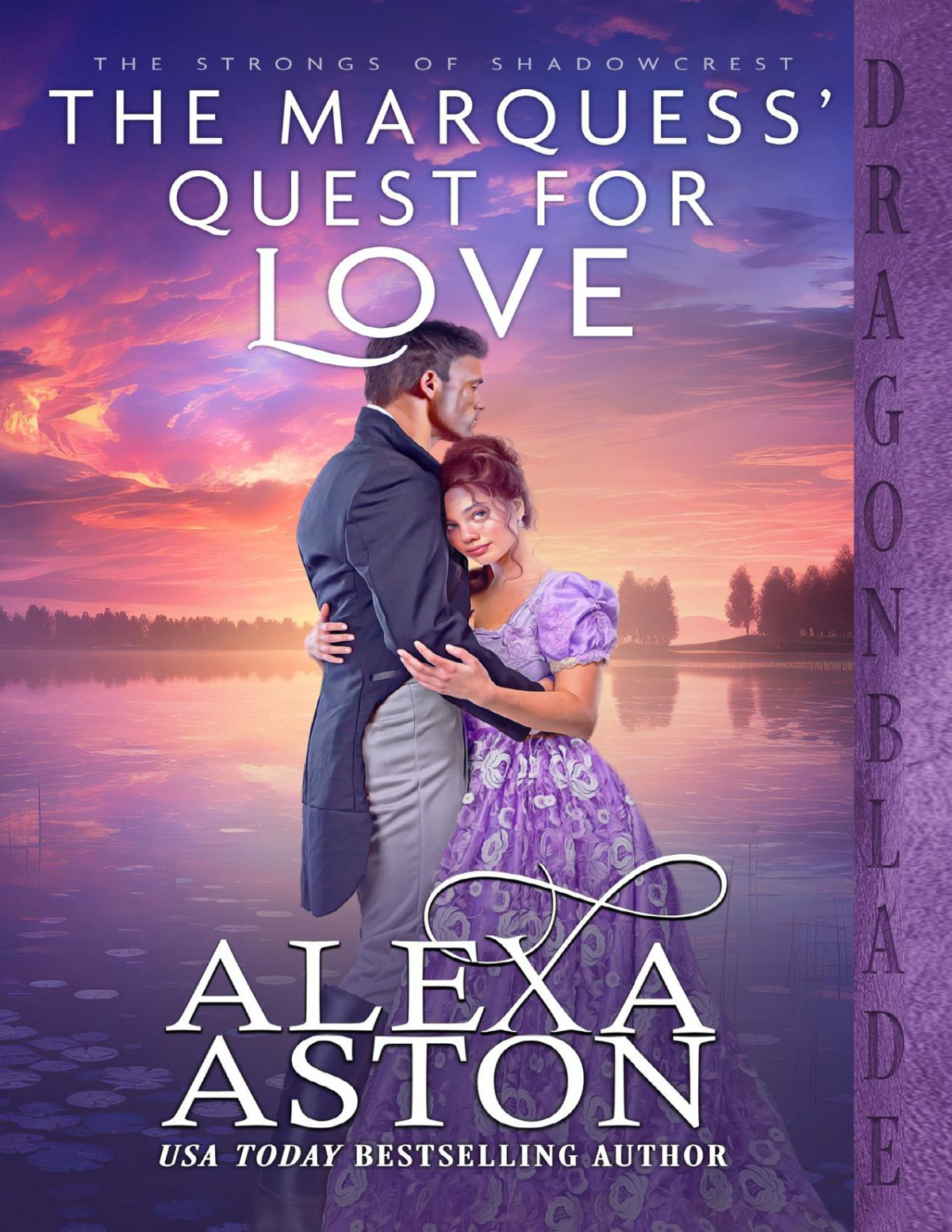 The Marquess Quest For Love A Regency Historical Romance The Strongs Of Shadowcrest Book 6 Alexa Aston