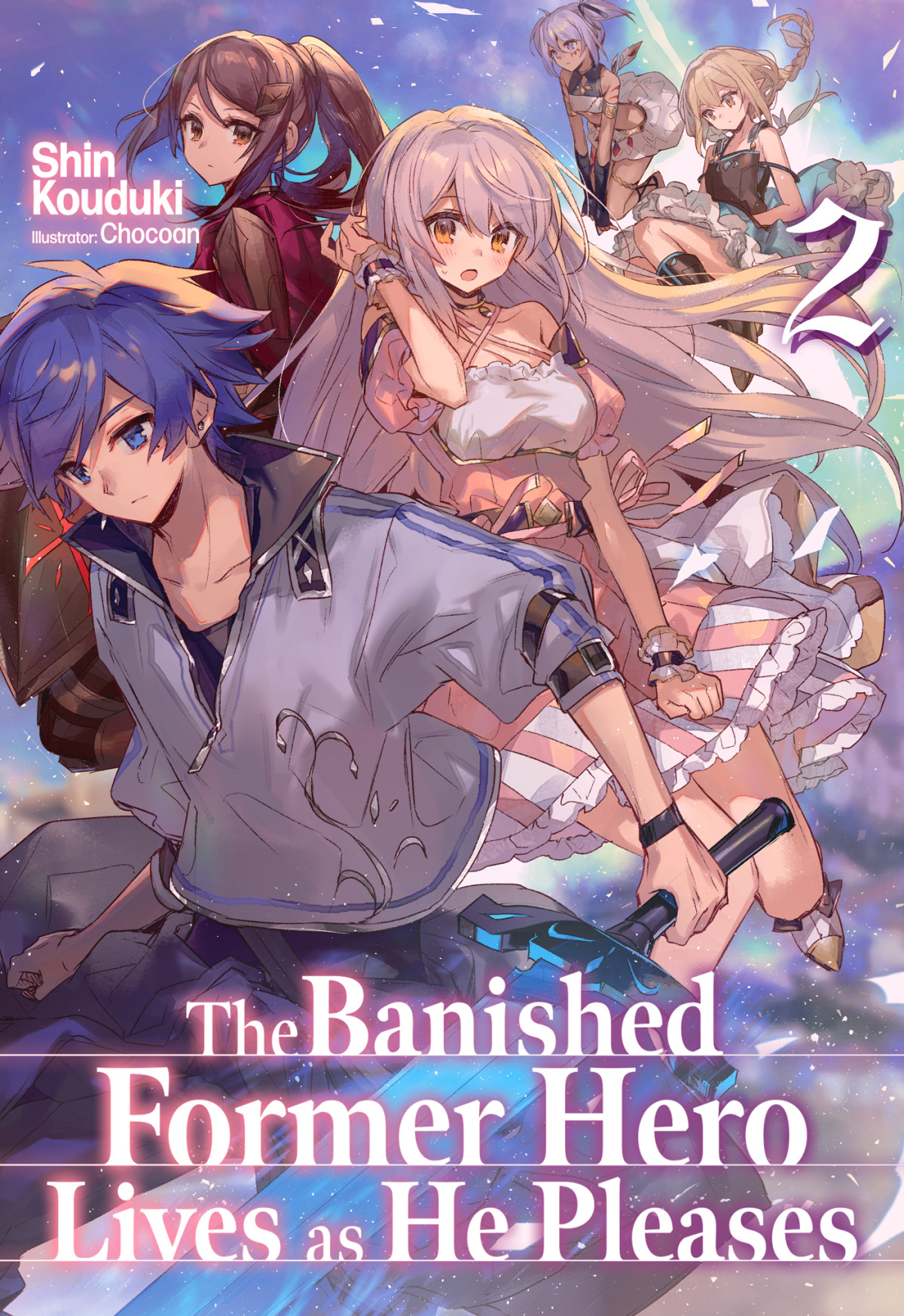 The Banished Former Hero Lives As He Pleases Volume 2 1st Edition Shin Kouduki