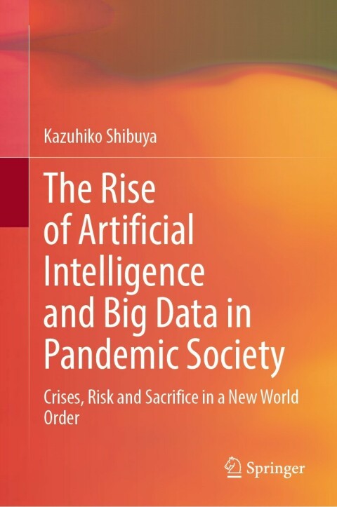 The Rise Of Artificial Intelligence And Big Data In Pandemic Society 6th Edition Kazuhiko Shibuya