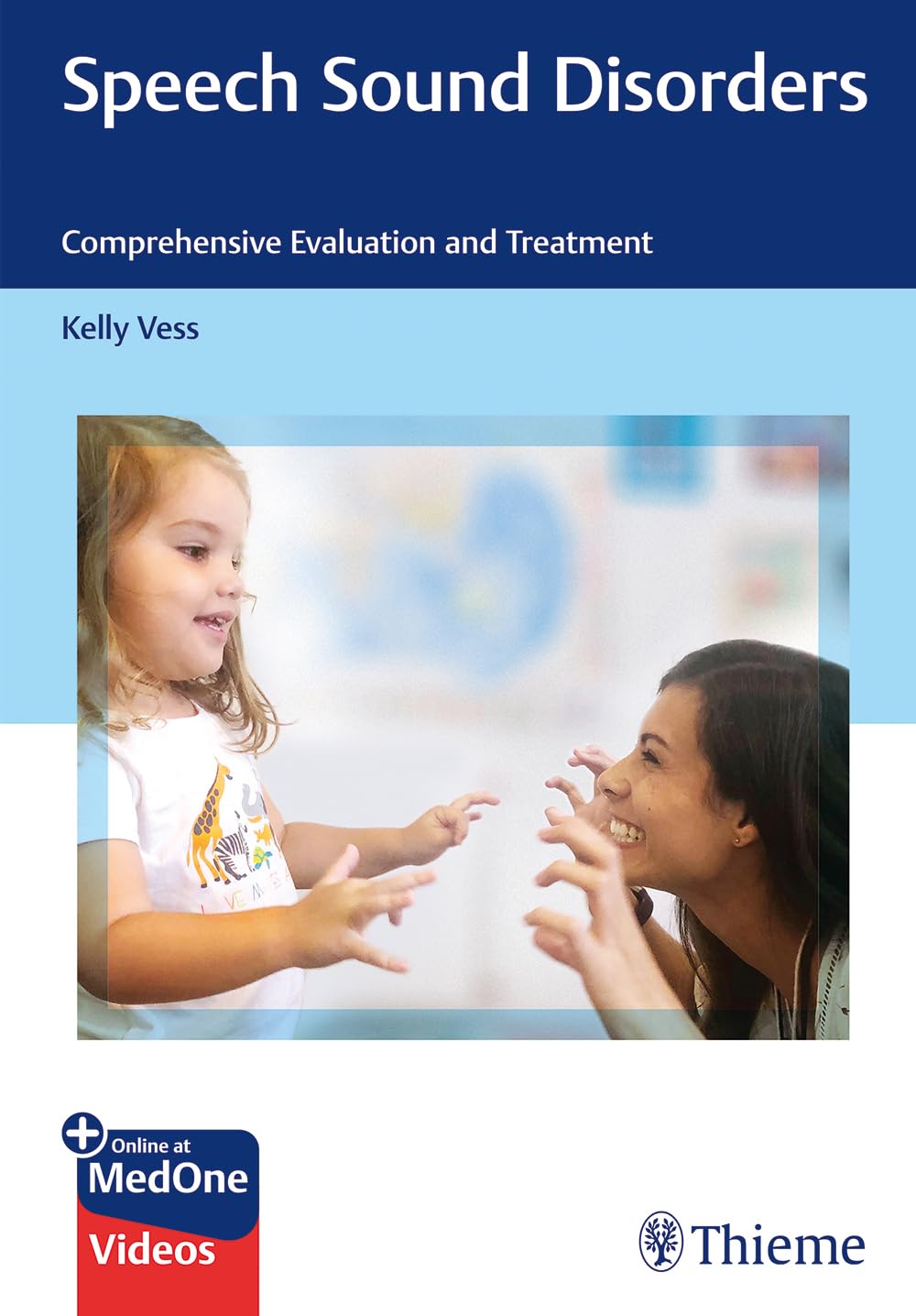 Speech Sound Disorders Comprehensive Evaluation And Treatment 1st Edition Kelly Vess