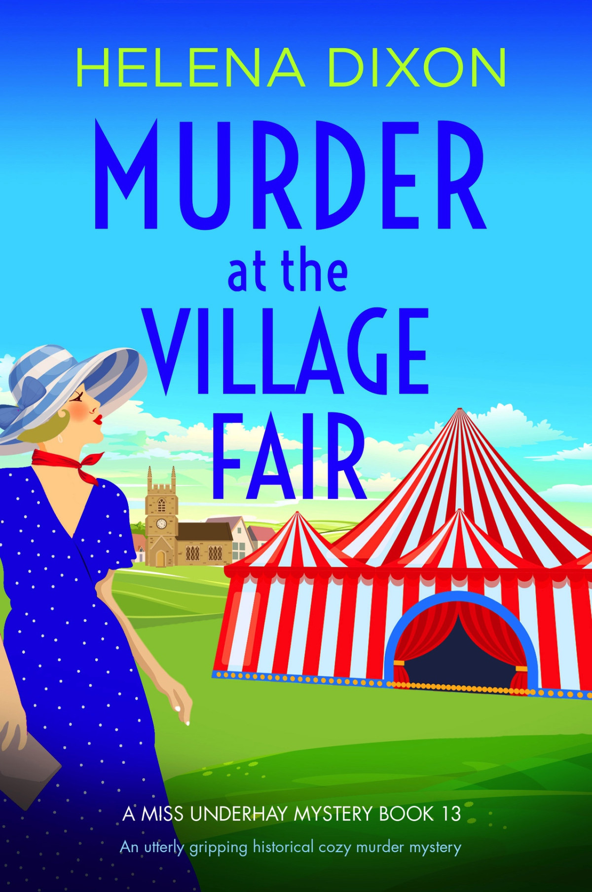 Murder At The Village Fair Miss Underhay Mystery 13 1st Edition Helena Dixon