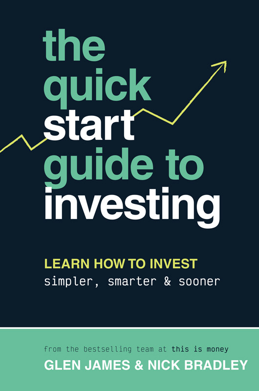 The Quickstart Guide To Investing Learn How To Invest Simpler Smarter Sooner James